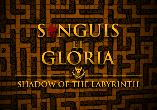 Sanguis et Gloria: <br>Shadow of the Labyrinth